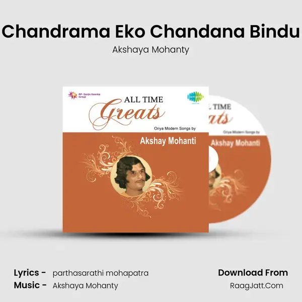 Chandrama Eko Chandana Bindu Song mp3 | Akshaya Mohanty