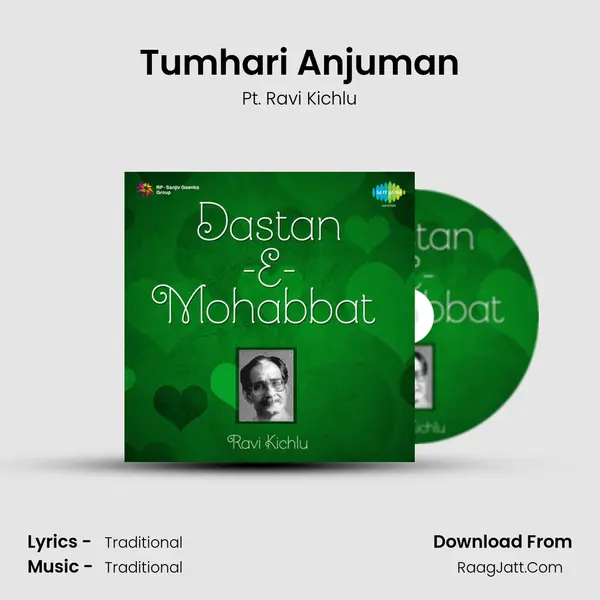 Tumhari Anjuman Song mp3 | Pt. Ravi Kichlu