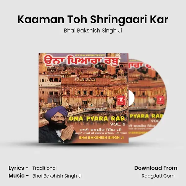 Kaaman Toh Shringaari Kar Song mp3 | Bhai Bakshish Singh Ji