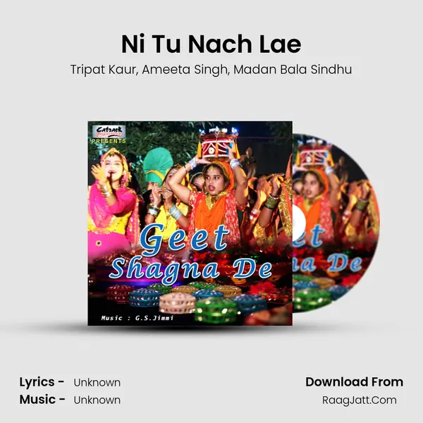 Ni Tu Nach Lae Song mp3 | Tripat Kaur