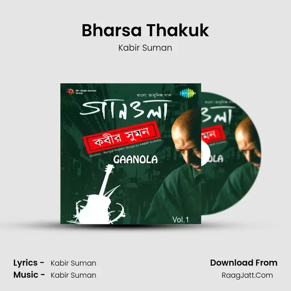 Bharsa Thakuk Song mp3 | Kabir Suman