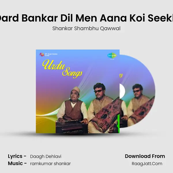 Dard Bankar Dil Men Aana Koi Seekh Song mp3 | Shankar Shambhu Qawwal