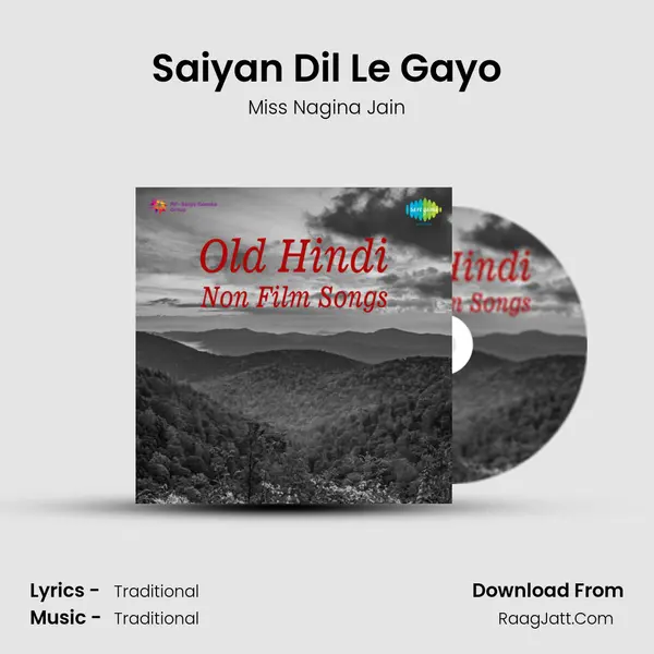 Saiyan Dil Le Gayo Song mp3 | Miss Nagina Jain