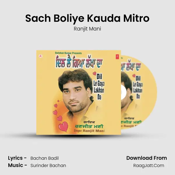 Sach Boliye Kauda Mitro Song mp3 | Ranjit Mani