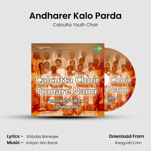 Andharer Kalo Parda Song mp3 | Calcutta Youth Choir