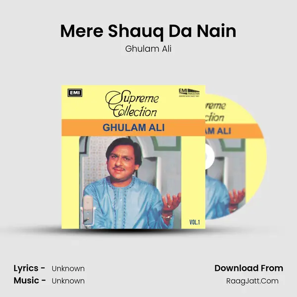 Mere Shauq Da Nain Song mp3 | Ghulam Ali