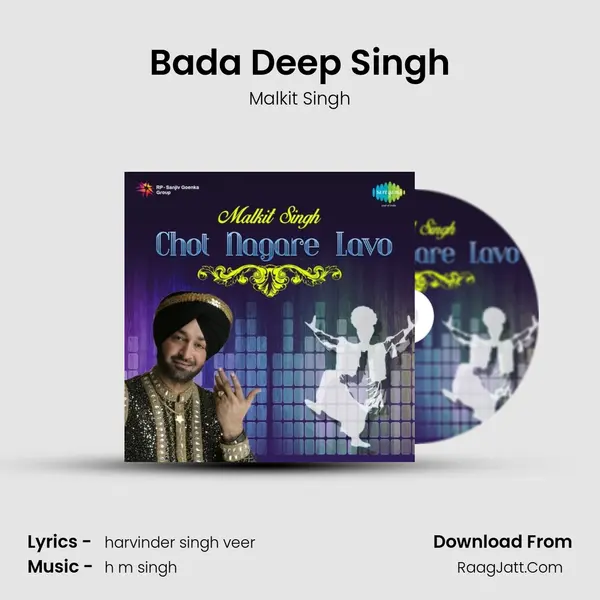 Bada Deep Singh Song mp3 | Malkit Singh