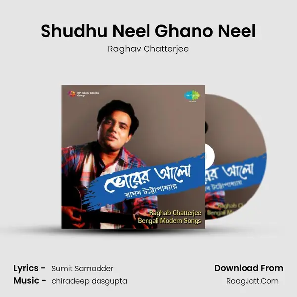 Shudhu Neel Ghano Neel Song mp3 | Raghav Chatterjee