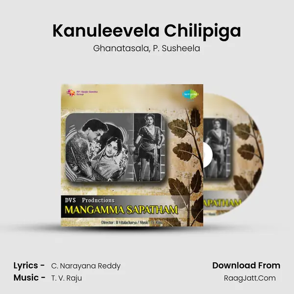 Kanuleevela Chilipiga Song mp3 | Ghanatasala