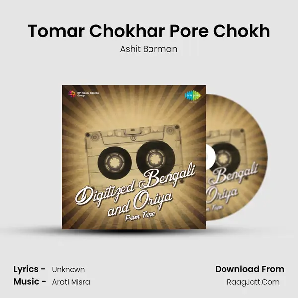 Tomar Chokhar Pore Chokh Song mp3 | Ashit Barman