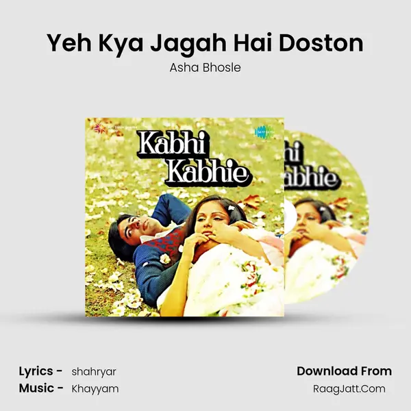 Yeh Kya Jagah Hai Doston Song mp3 | Asha Bhosle