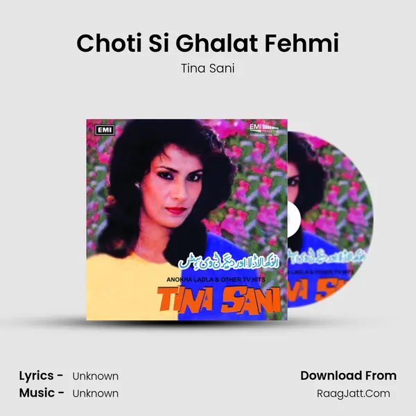 Choti Si Ghalat Fehmi Song mp3 | Tina Sani