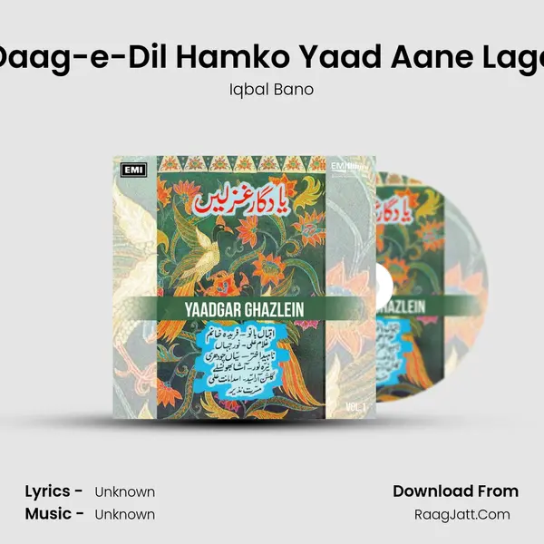 Daag-e-Dil Hamko Yaad Aane Lage Song mp3 | Iqbal Bano