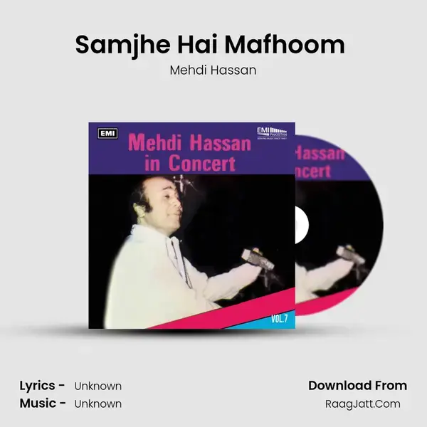 Samjhe Hai Mafhoom (Live) Song mp3 | Mehdi Hassan