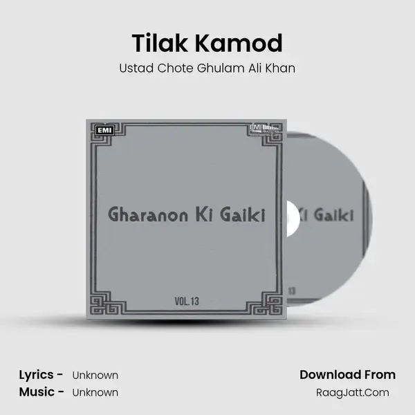 Tilak Kamod Song mp3 | Ustad Chote Ghulam Ali Khan