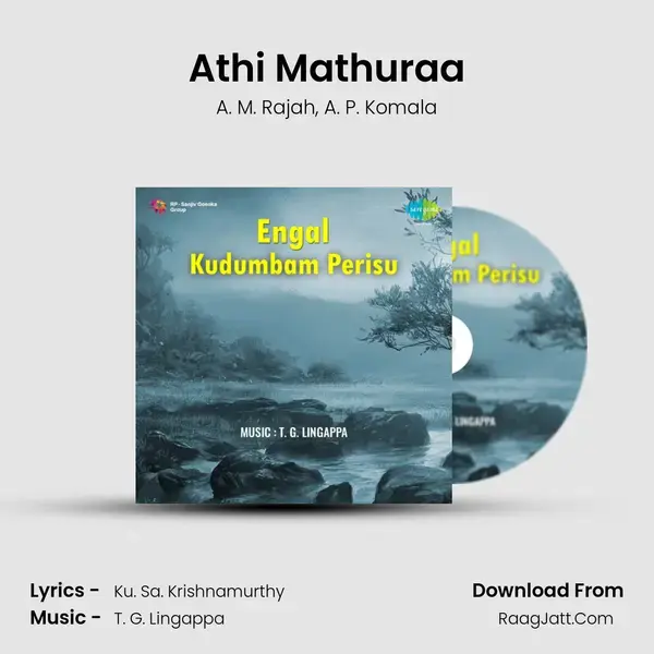 Athi Mathuraa Song mp3 | A. M. Rajah