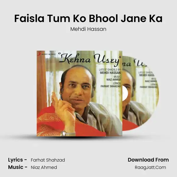 Faisla Tum Ko Bhool Jane Ka Song mp3 | Mehdi Hassan