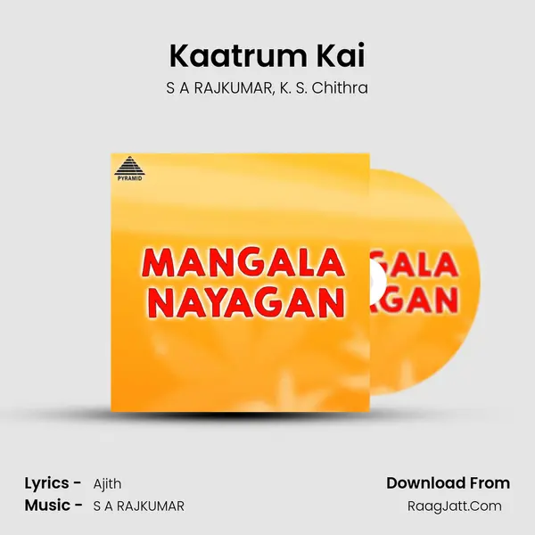 Kaatrum Kai Song mp3 | S A RAJKUMAR