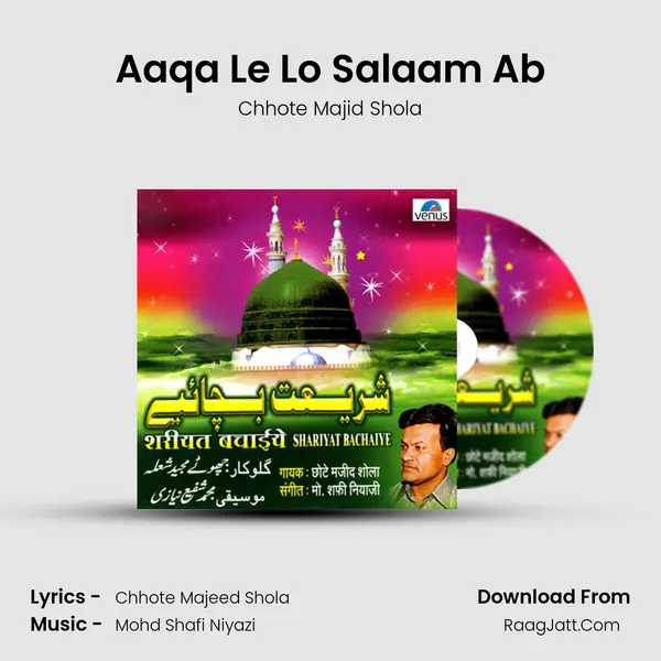 Aaqa Le Lo Salaam Ab Song mp3 | Chhote Majid Shola