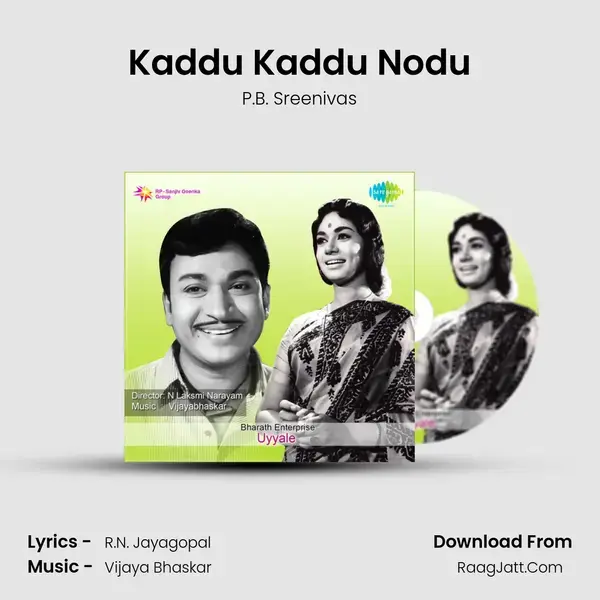 Kaddu Kaddu Nodu Song mp3 | P.B. Sreenivas