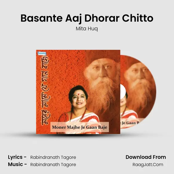 Basante Aaj Dhorar Chitto Song mp3 | Mita Huq