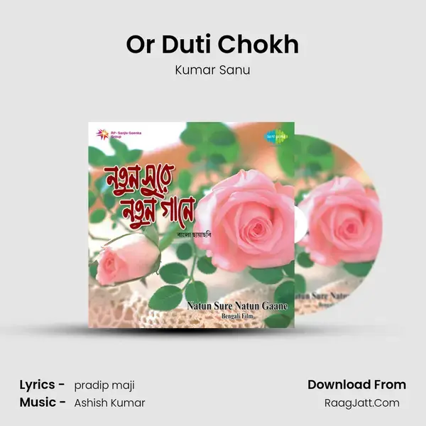 Or Duti Chokh Song mp3 | Kumar Sanu