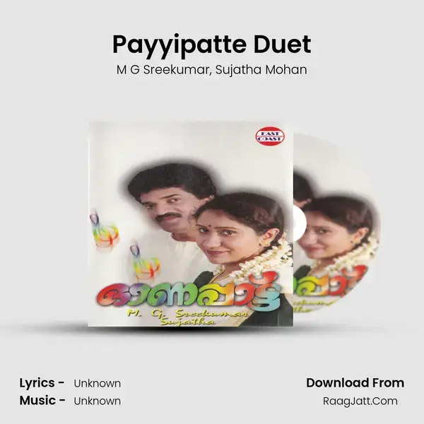 Payyipatte Duet Song mp3 | M G Sreekumar