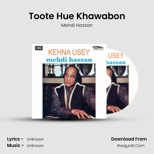 Toote Hue Khawabon Song mp3 | Mehdi Hassan