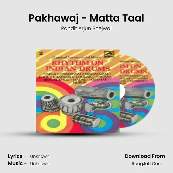 Pakhawaj - Matta Taal Song mp3 | Pandit Arjun Shejwal