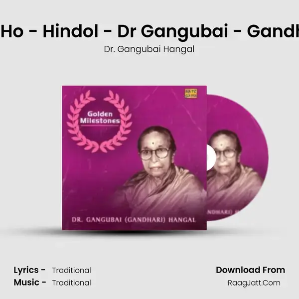 Golden Milestones - Dr Gangubai Gandhari Hangal - Dr. Gangubai Hangal