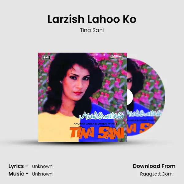 Larzish Lahoo Ko Song mp3 | Tina Sani