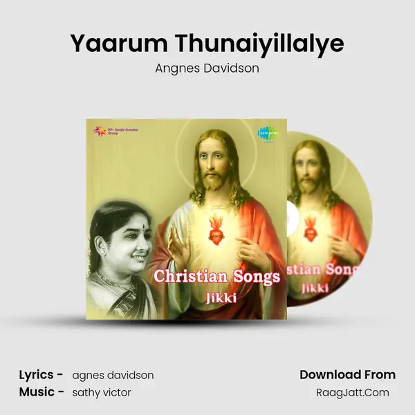 Yaarum Thunaiyillalye Song mp3 | Angnes Davidson