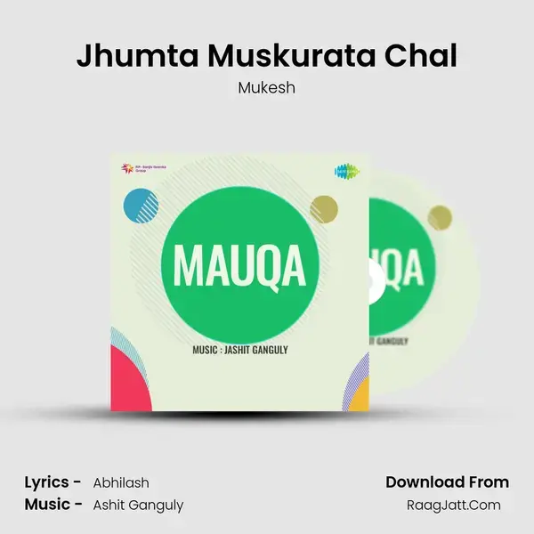 Jhumta Muskurata Chal Song mp3 | Mukesh