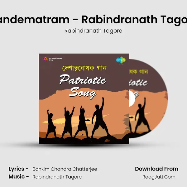 Vandematram - Rabindranath Tagore Song mp3 | Rabindranath Tagore