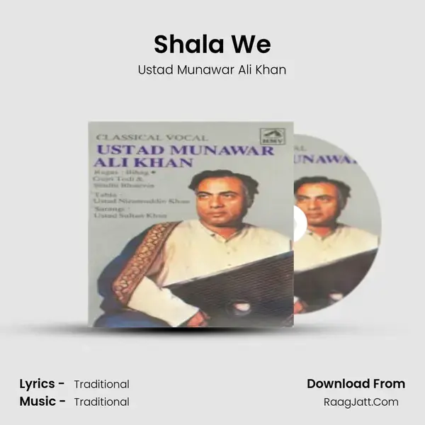 Shala We Song mp3 | Ustad Munawar Ali Khan