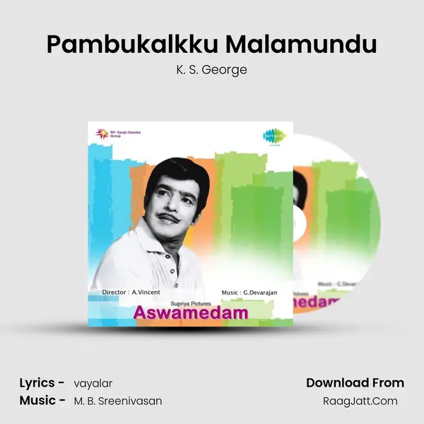 Pambukalkku Malamundu Song mp3 | K. S. George