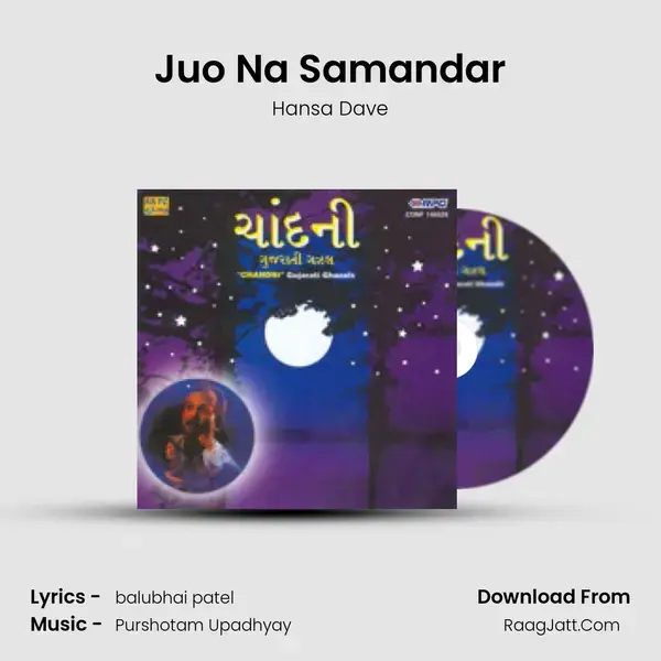 Juo Na Samandar Song mp3 | Hansa Dave