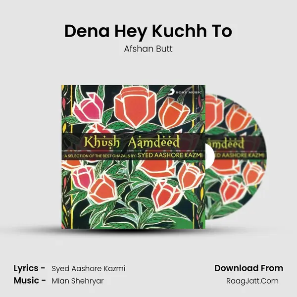 Dena Hey Kuchh To Song mp3 | Afshan Butt