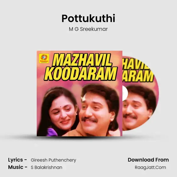 Pottukuthi Song mp3 | M G Sreekumar