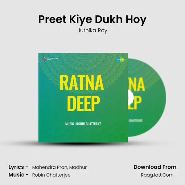 Preet Kiye Dukh Hoy Song mp3 | Juthika Roy