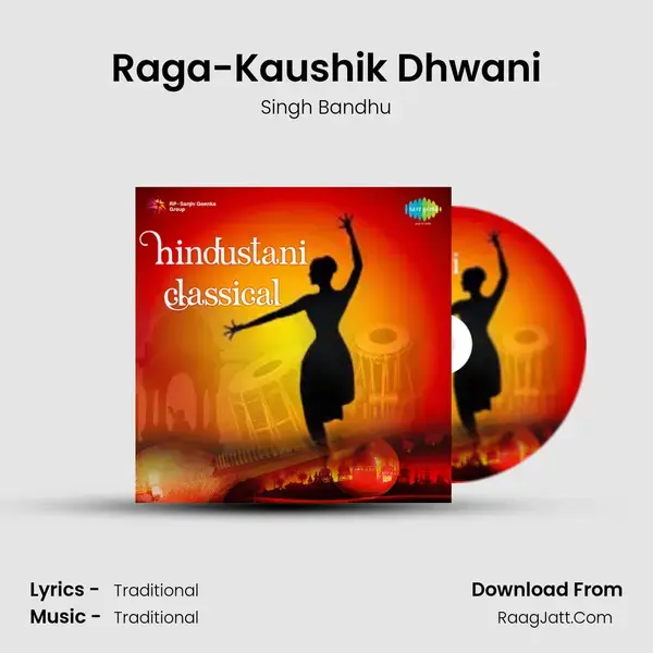 Raga-Kaushik Dhwani Song mp3 | Singh Bandhu