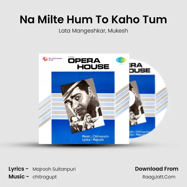 Na Milte Hum To Kaho Tum Song mp3 | Lata Mangeshkar