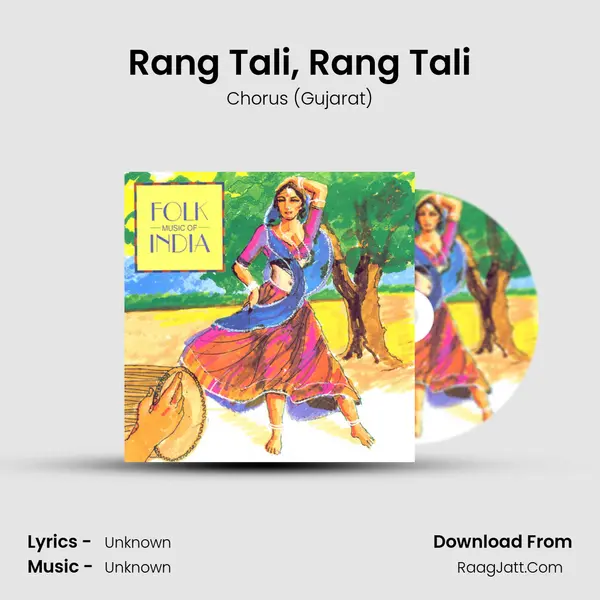 Rang Tali, Rang Tali Song mp3 | Chorus (Gujarat)