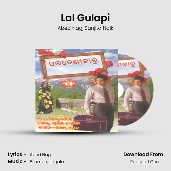 Lal Gulapi Song mp3 | Abed Nag