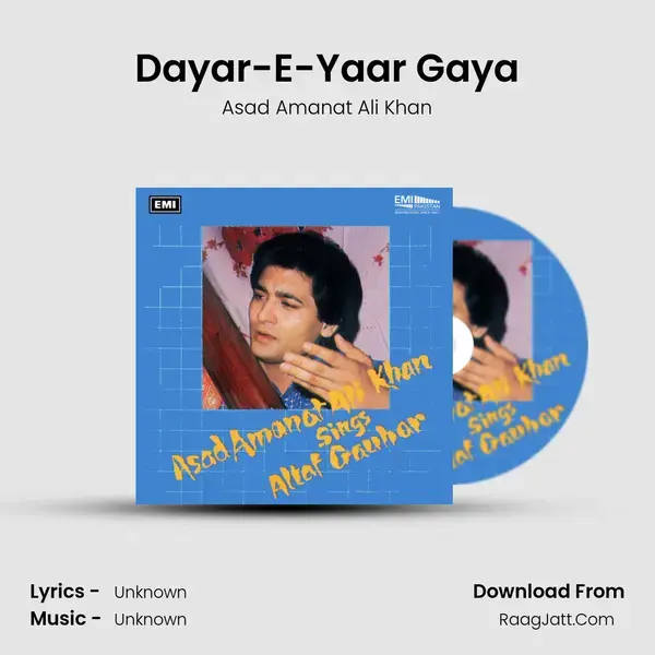 Dayar-E-Yaar Gaya Song mp3 | Asad Amanat Ali Khan