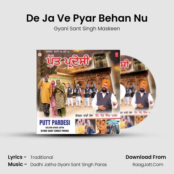 De Ja Ve Pyar Behan Nu Song mp3 | Gyani Sant Singh Maskeen