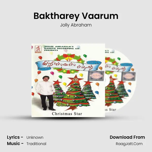 Baktharey Vaarum Song mp3 | Jolly Abraham