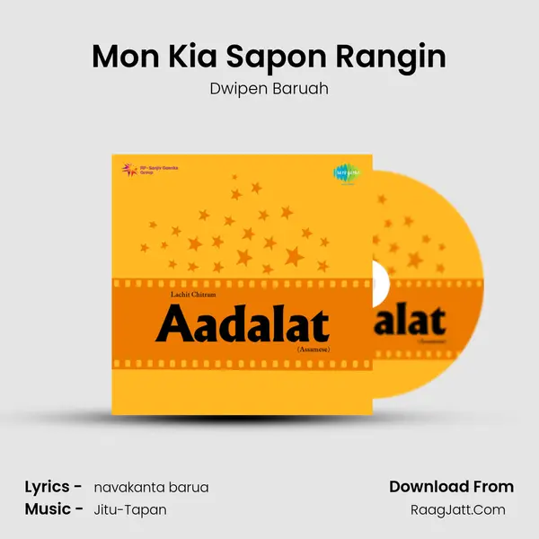 Mon Kia Sapon Rangin Song mp3 | Dwipen Baruah