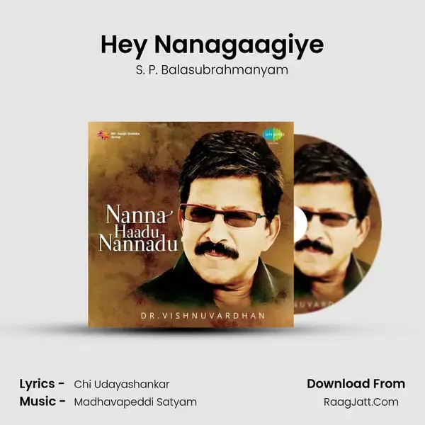 Hey Nanagaagiye Song mp3 | S. P. Balasubrahmanyam