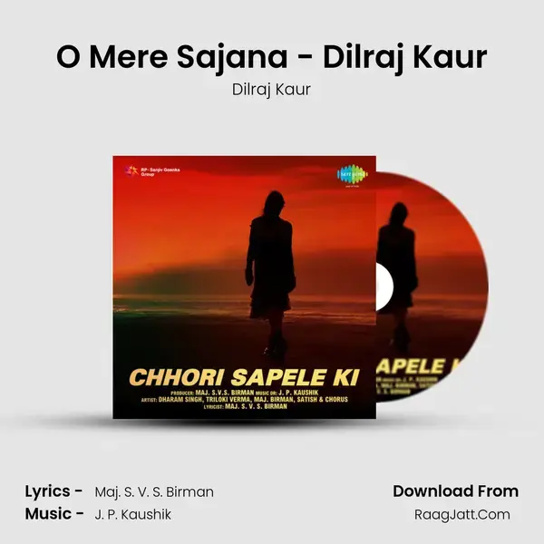 O Mere Sajana - Dilraj Kaur Song mp3 | Dilraj Kaur